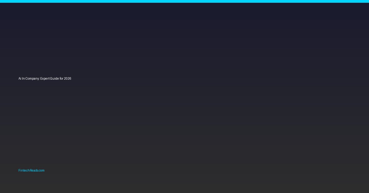 Ai In Company: Expert Guide for 2026