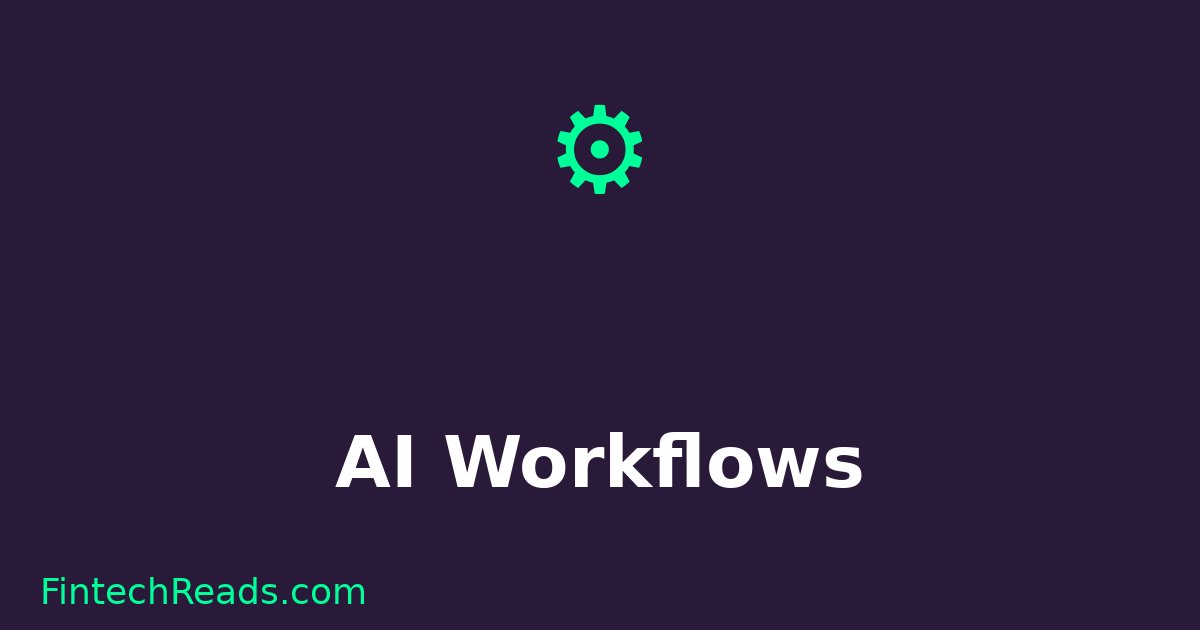 AI Workflows: Automating Complex Business Processes Intelligently