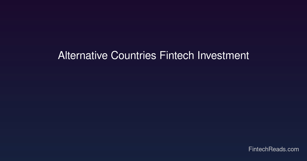 Investing in Alternative Countries: Fintech Opportunities in Emerging Markets 2026