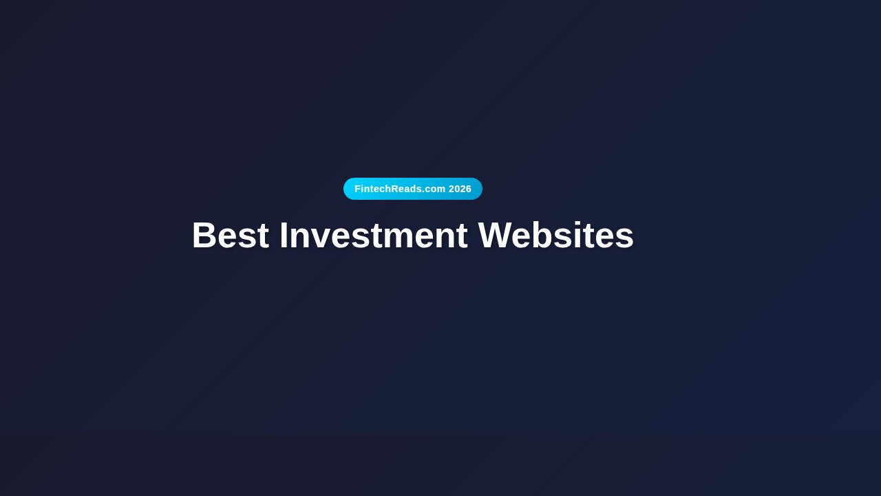 Best Investment Websites: Top Platforms for Smart Investing in 2026