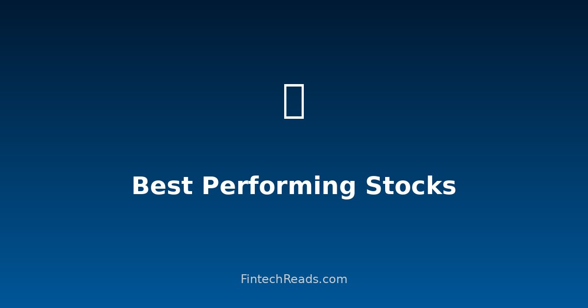 Best Performing Stocks Today: AI and Fintech Leaders in 2026