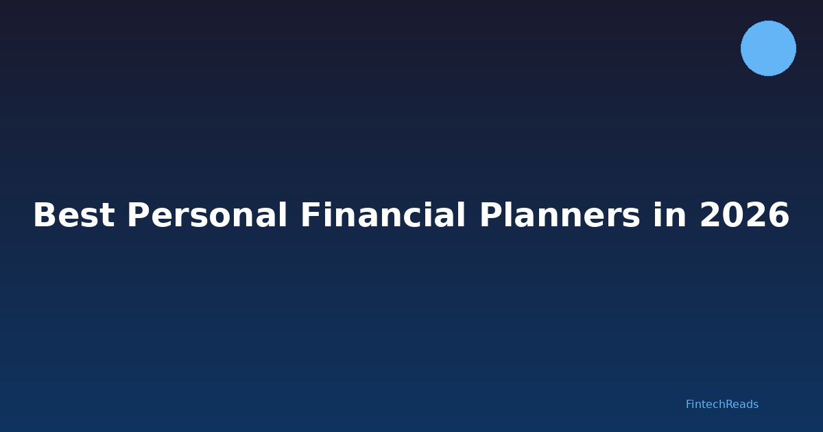 Best Personal Financial Planners in 2026: AI & Software