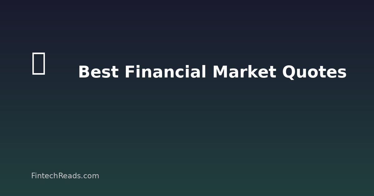 Best Financial Market Quotes: Proven Trading Wisdom (2026)