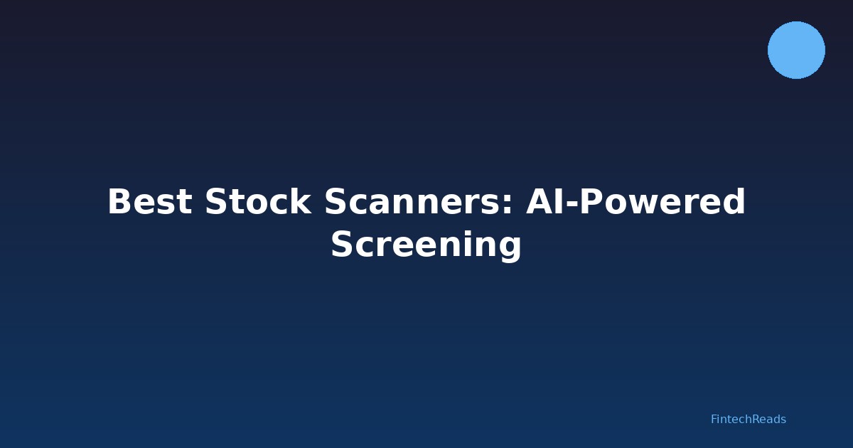 Best Stock Scanners in 2026: AI-Powered Screening Tools