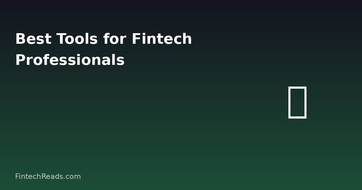 Best Tools for Modern Fintech Professionals and Traders