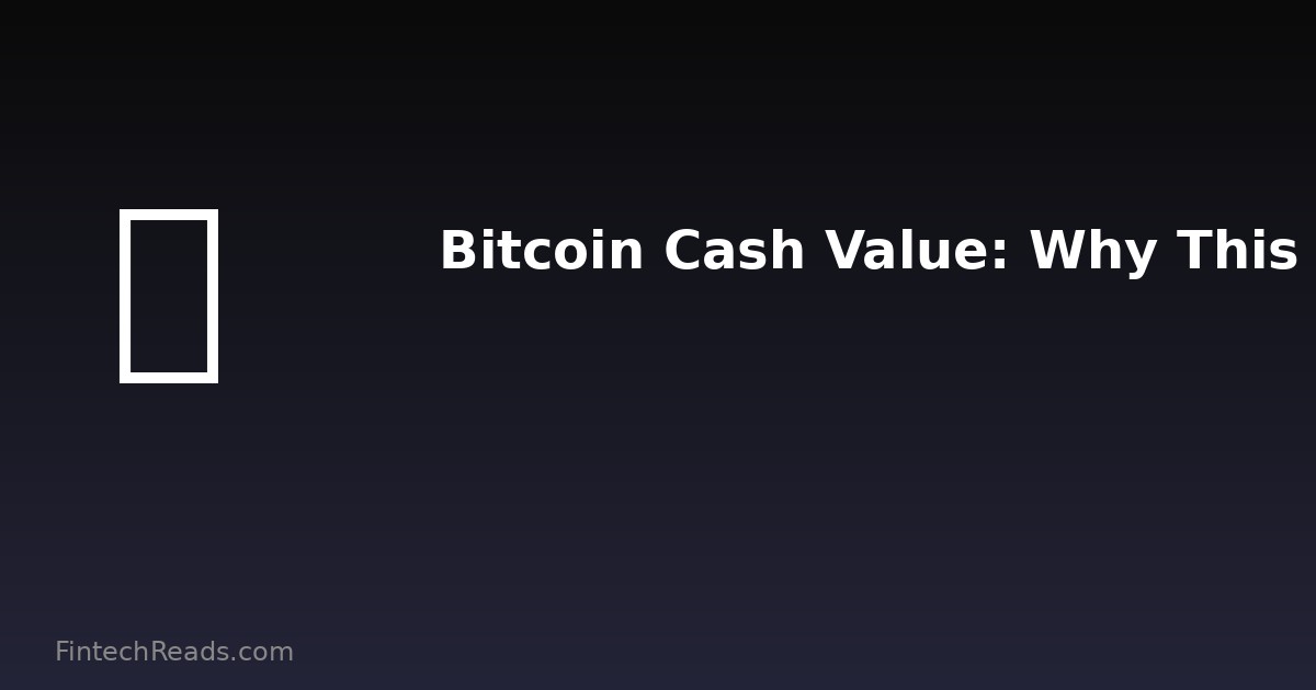 Bitcoin Cash Value: Why This Cryptocurrency Matters in 2026