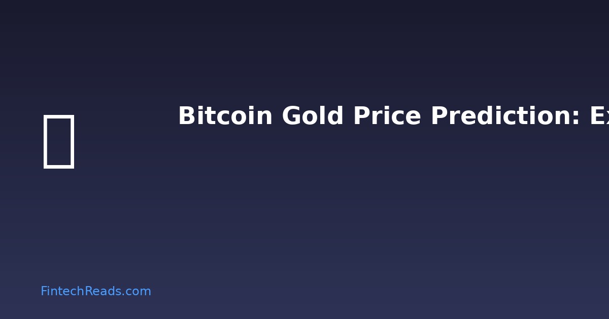 Bitcoin Gold Price Prediction: AI-Driven Analysis and Evidence-Based Forecasting Models (2026)