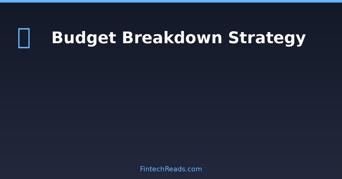 Budget Breakdown: Strategic Financial Allocation Framework
