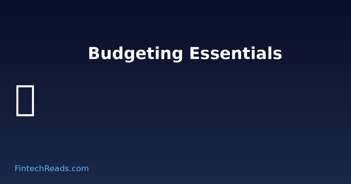 Budgeting for Beginners: Why Most Systems Fail and What Actually Works