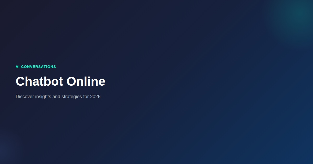 Chatbot Online: What You Need to Know (2026)