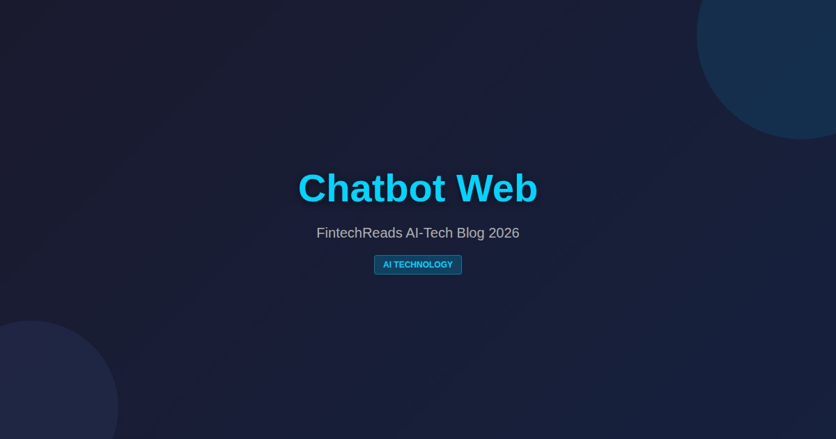 Chatbot Web: Intelligent Conversations on Your Website (2026)