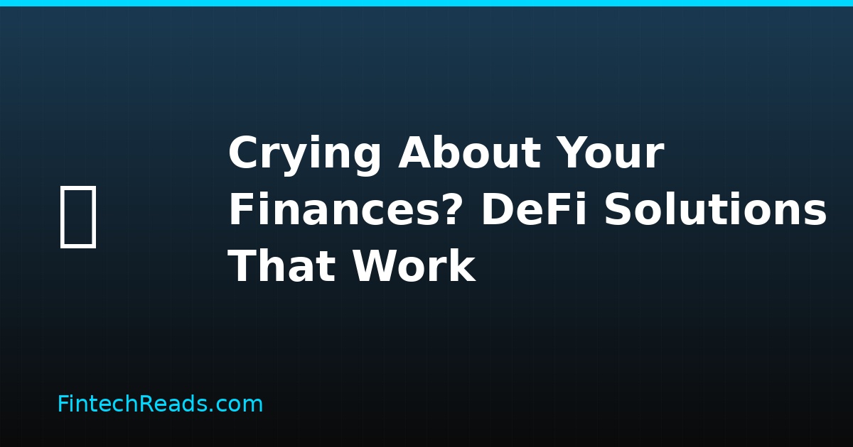 Stop Crying Over Your Finances: DeFi Solutions Actually Working in 2026