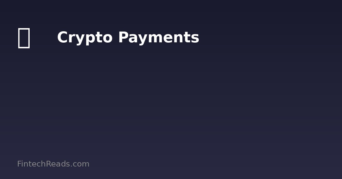 Crypto-Payments: Expert Guide for 2026