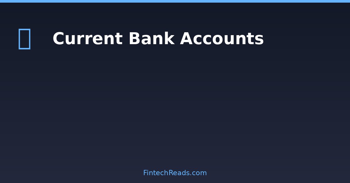 Current Bank Account Essentials: Business Cash Flow Management