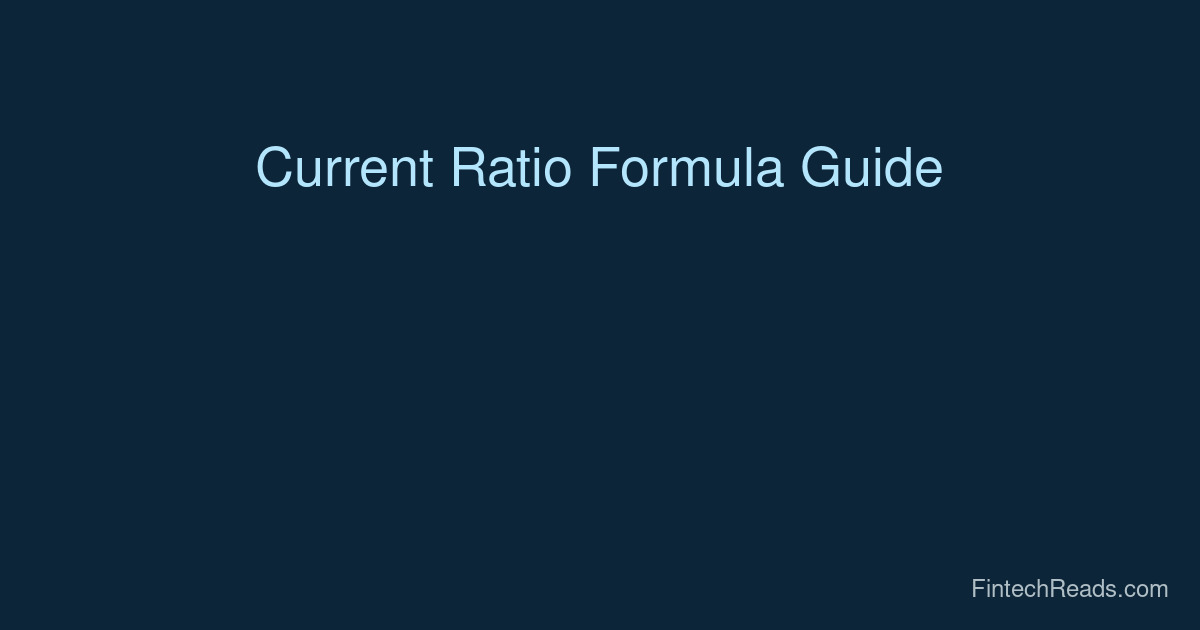 Current Ratio Formula: Expert Guide & Best Practices 2026