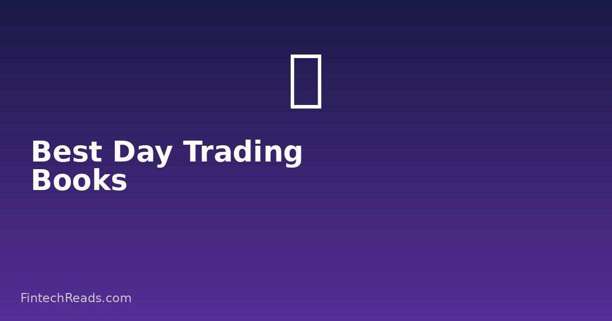The Best Day Trading Books: An Honest Review