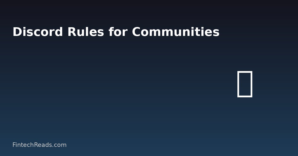 Discord Rules for Building High-Trust Fintech Communities