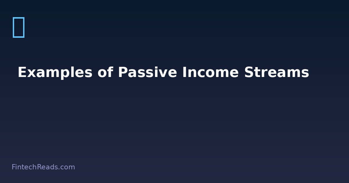 Examples of Passive Income: Build Wealth While You Sleep (2026)