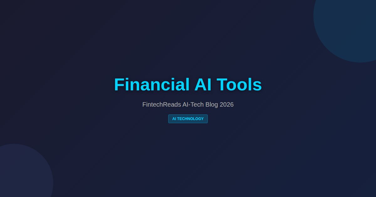 Financial AI Tools: Revolutionizing Finance with Intelligence (2026)