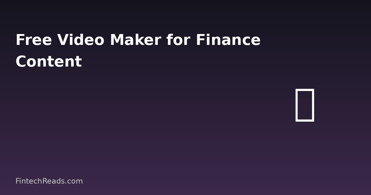 Best Free Video Maker for Creating Fintech Education Content