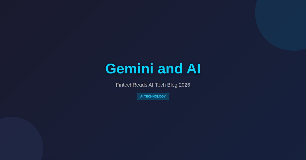 Gemini and AI: Google's Multimodal Intelligence (2026)
