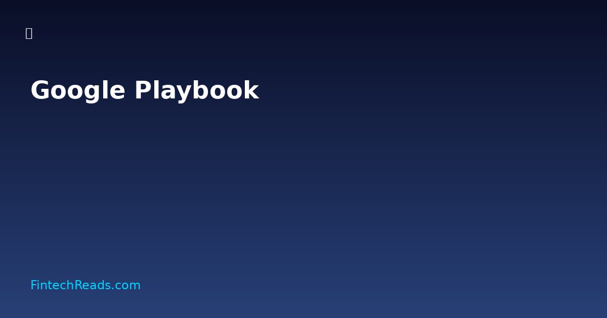 Google's Playbook: How Fintech Companies Use Data-Driven Strategy for Competitive Advantage