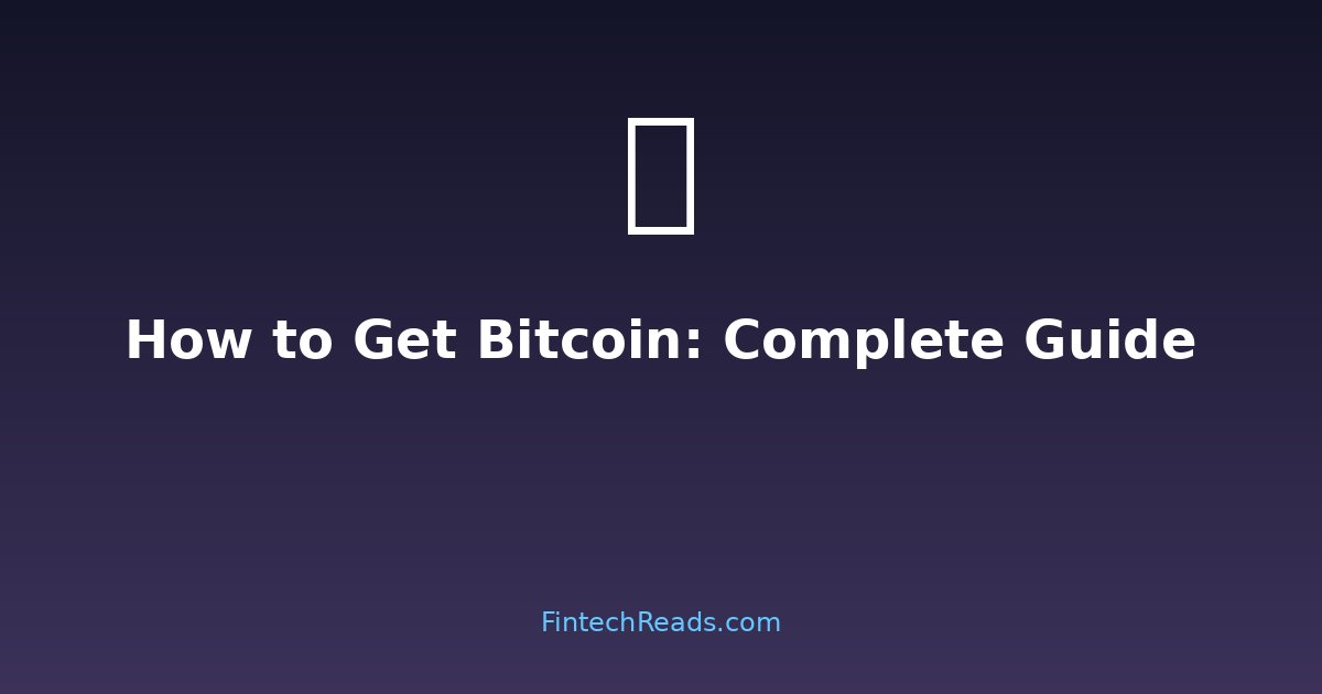 How Do You Get a Bitcoin? Complete Beginner's Guide to Acquiring Bitcoin