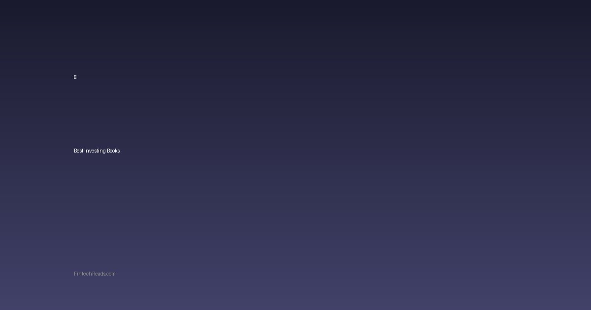 Best Investing Books: AI-Enhanced Learning for Modern Traders