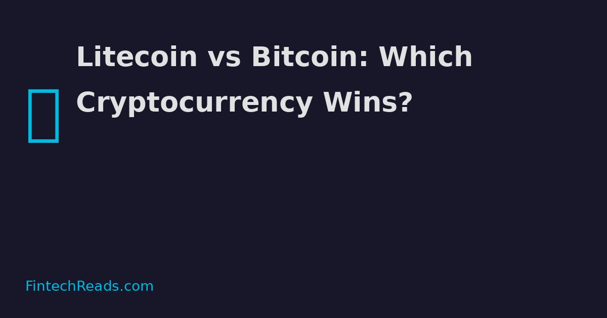 Litecoin vs Bitcoin: Which Cryptocurrency Wins?