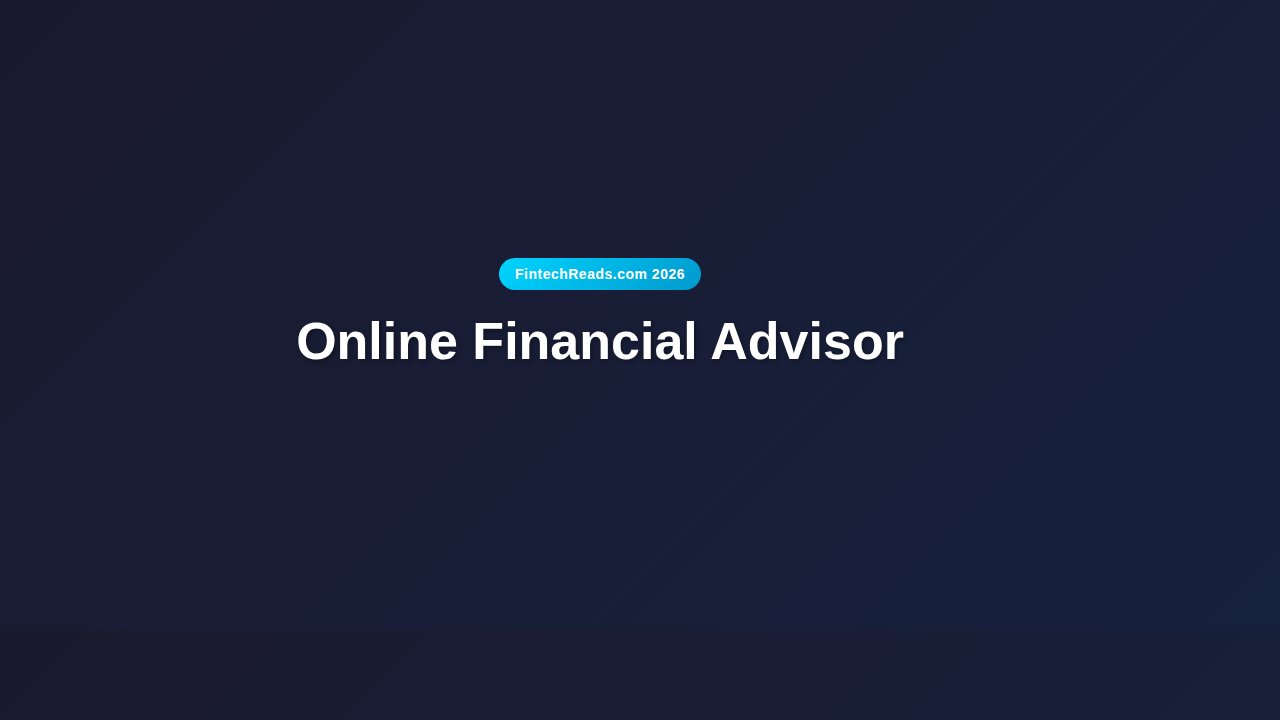 Online Financial Advisor: Virtual Wealth Management Guide for 2026
