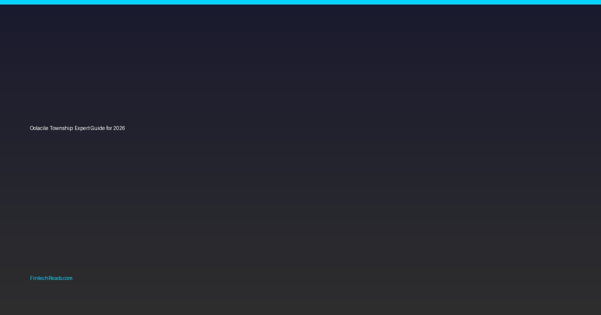 Oolacile Township: Expert Guide for 2026