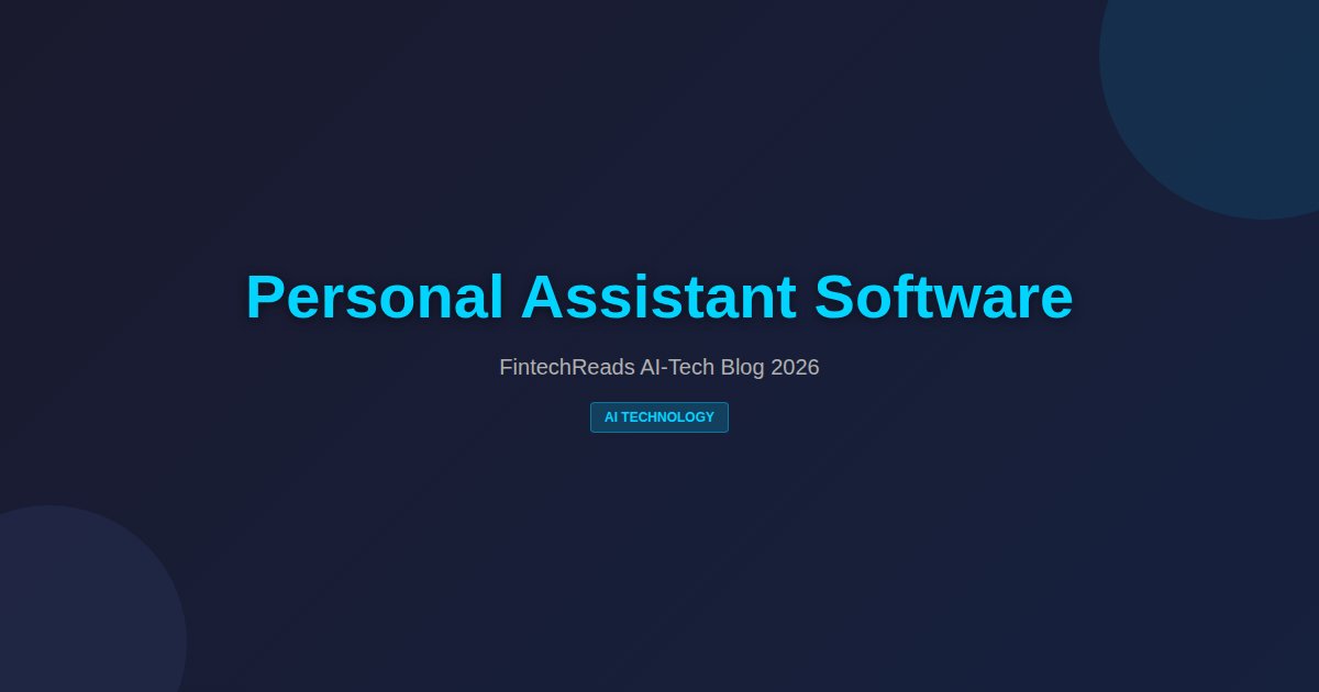 Personal Assistant Software for PC: Free AI Productivity Tools (2026)