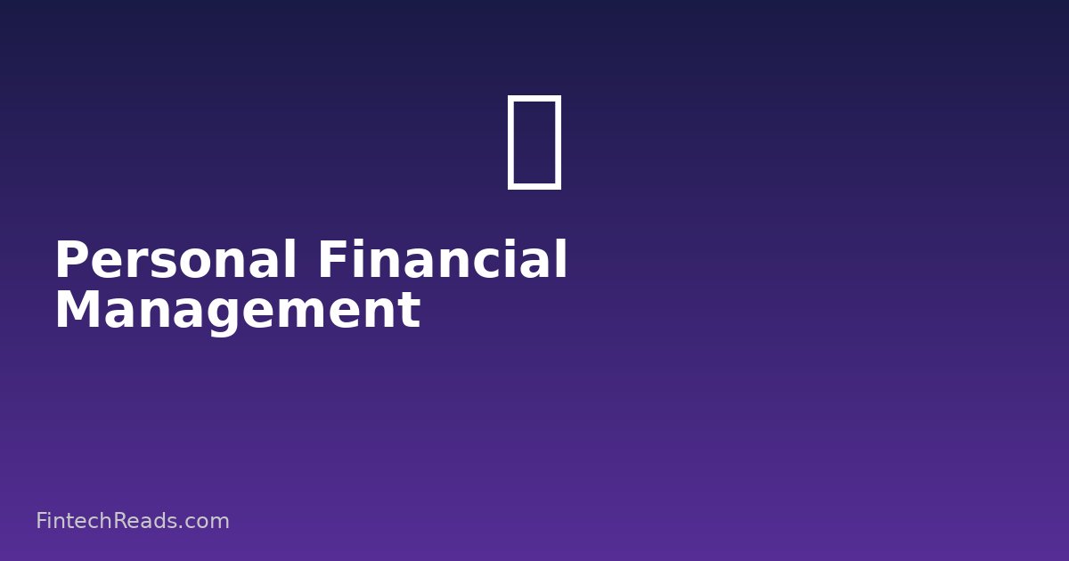 The Complete Framework for Personal Financial Management