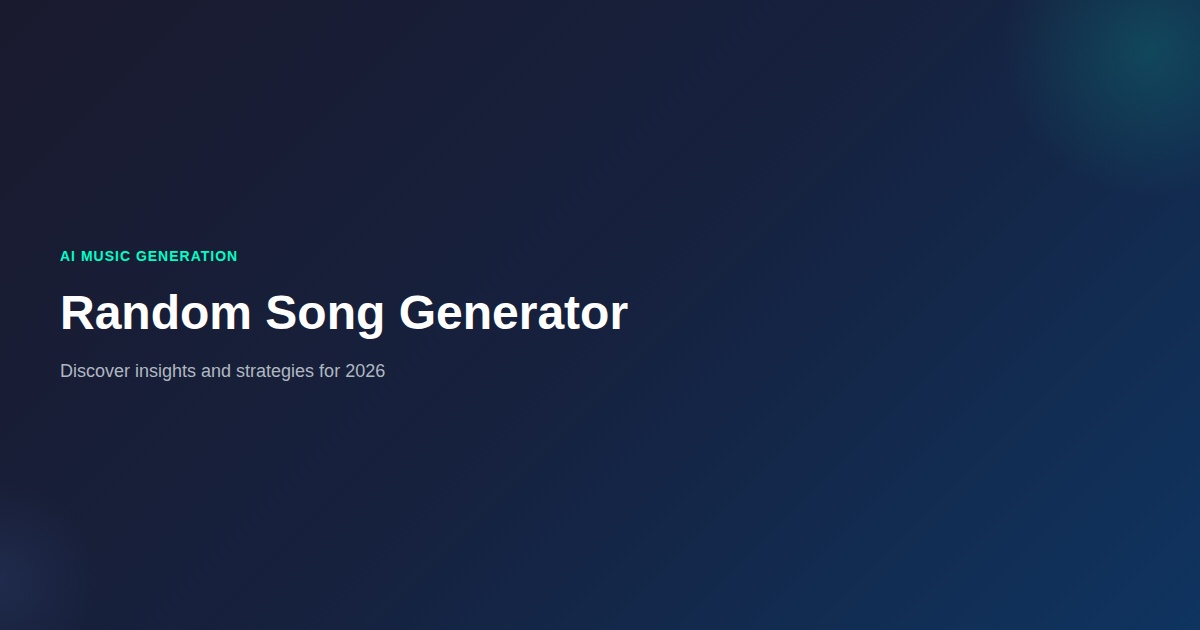 Random Song Generator: What You Need to Know (2026)