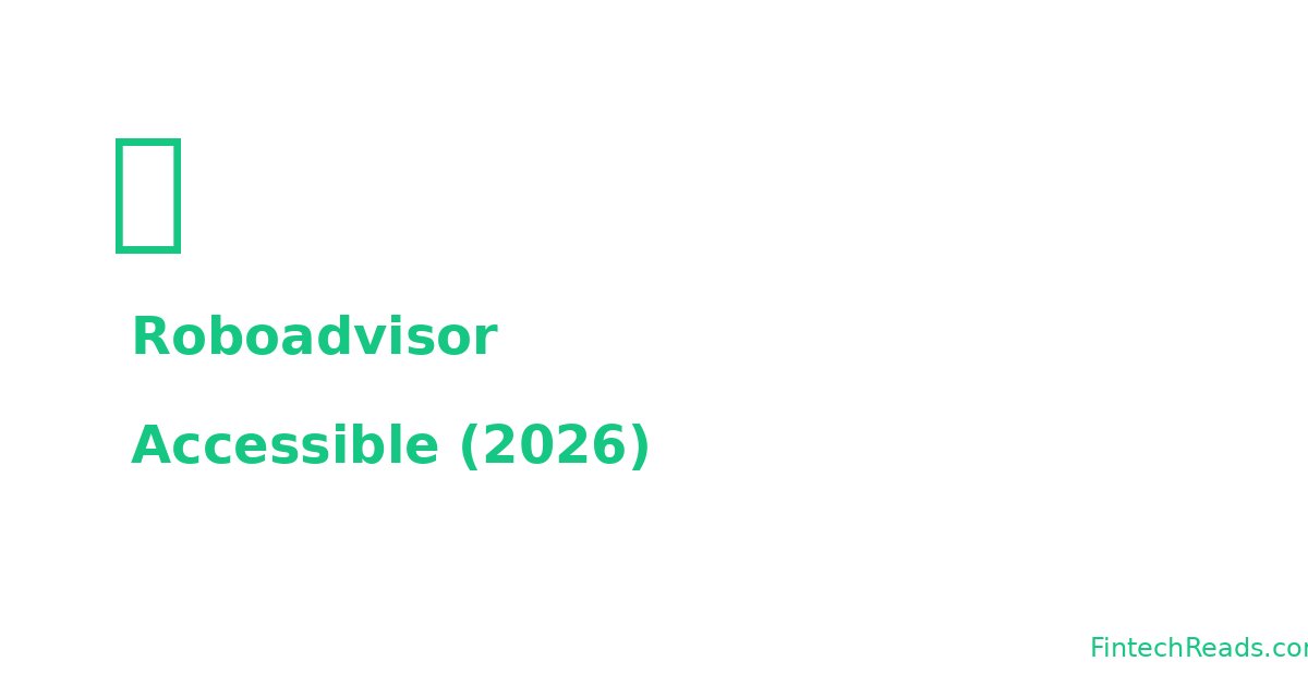 Roboadvisor: Automated Wealth Management Made Accessible (2026)