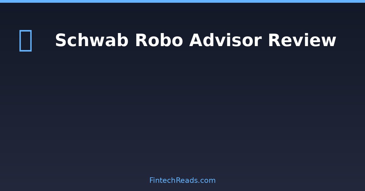 Schwab Robo Advisor Review: Zero-Fee Automated Investing