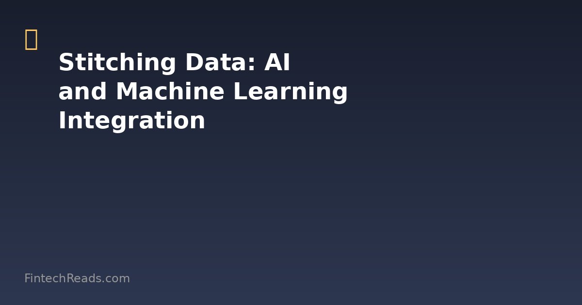 Stitching Data Together: How AI and Machine Learning Require Data Integration
