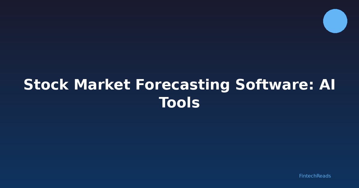 Stock Market Forecasting Software: AI Tools Compared (2026)
