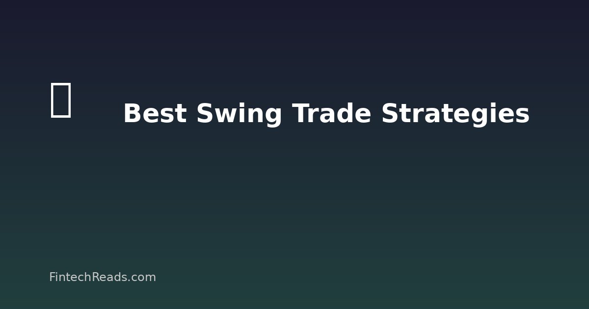 Best Swing Trade Strategies: Comparative Analysis