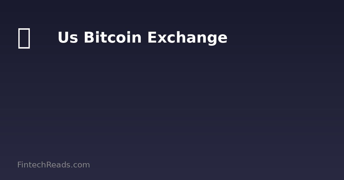 Us Bitcoin Exchange: Expert Guide for 2026