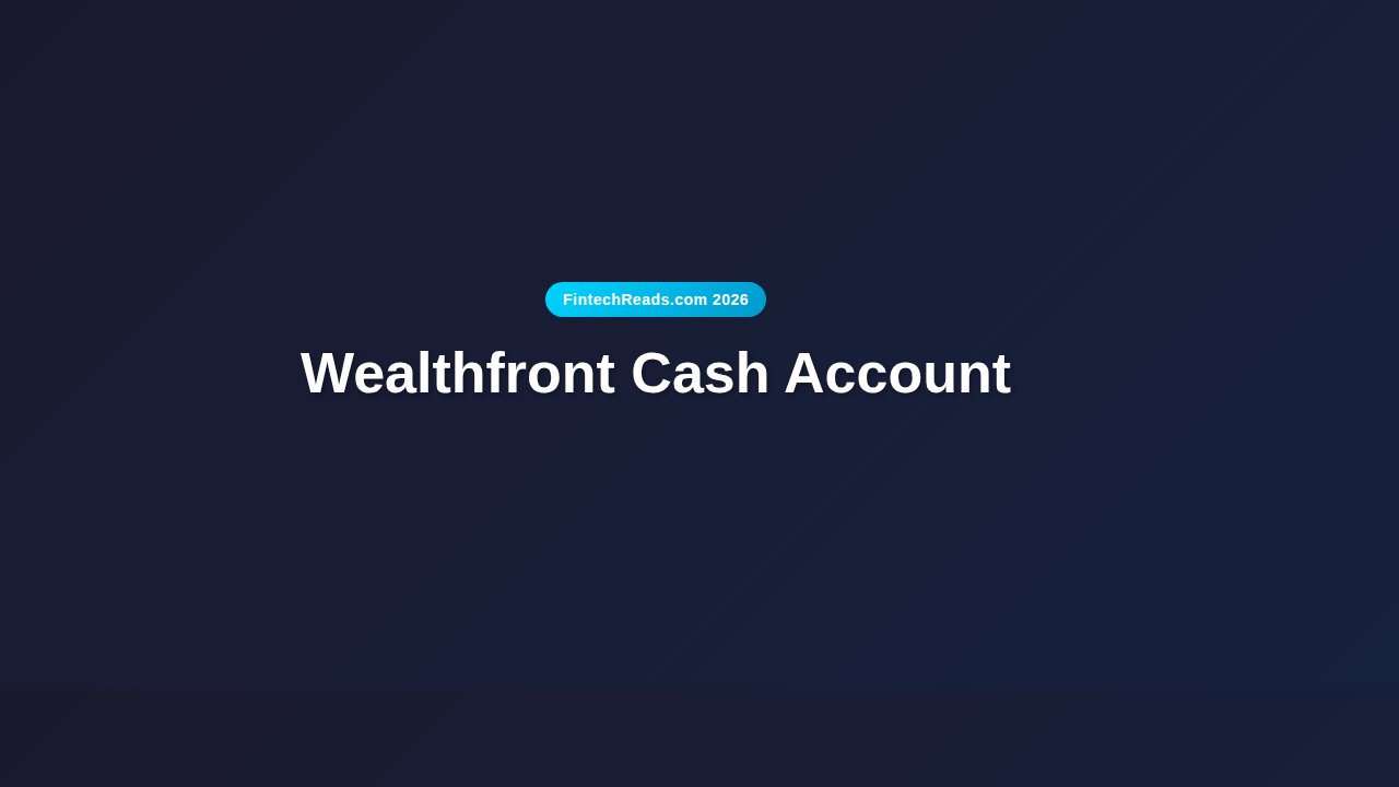 Wealthfront Review Cash Account: Smart Investing with 5% Interest in 2026