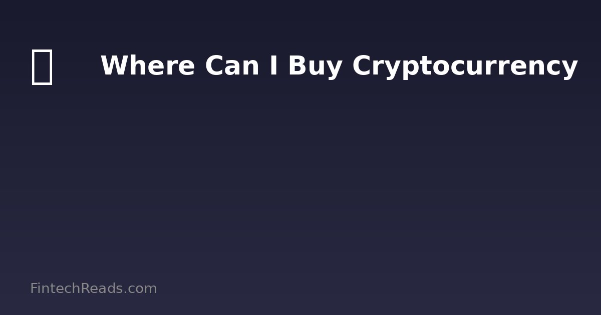 Where Can I Buy Cryptocurrency: Expert Guide for 2026