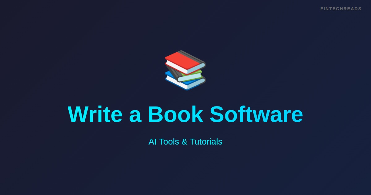 Write A Book Software: What You Need to Know (2026)